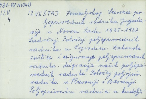 Izveštaj Zemaljskog Saveza poljoprivrednih radnika Jugoslavije u Novom Sadu 1935-1937. /