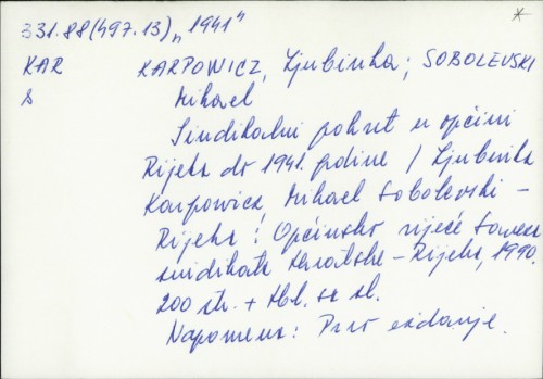 Sindikalni pokret u općini Rijeka do 1941. godine / Ljubinka Toševa Karpowicz, Mihael Sobolevski.