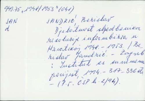 Djelatnost sljedbenika rezolucije informbiroa u Hrvatskoj 1948-1953. / Berislav Jandrić.