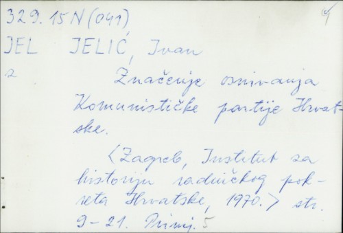 Značenje osnivanja Komunističke partije Hrvatske / Ivan Jelić