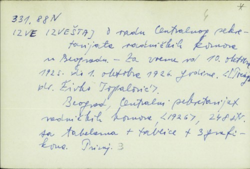 Izveštaj o radu Centralnog sekretarijata radničkih komora u Beogradu : za vreme od 10. oktobra 1925. do 1. oktobra 1926. godine /
