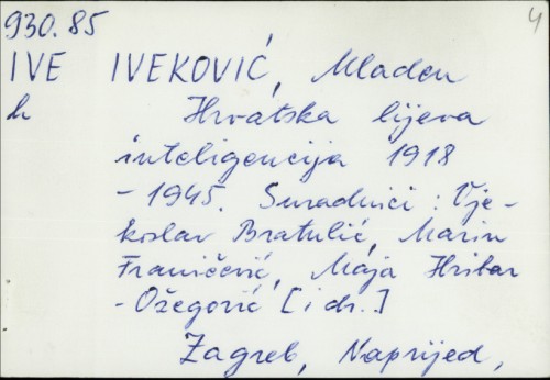 Hrvatska lijeva inteligencija 1918.-1945. / Mladen Iveković