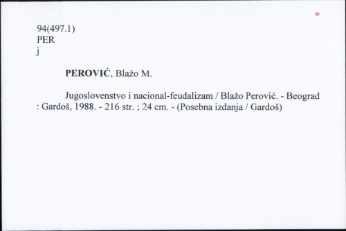 Jugoslovenstvo i nacional-feudalizam / Blažo Perović.