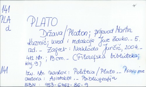 Država / Platon ; prijevod Martin Kuzmić ; uvod i redakcija Jure Zovko.