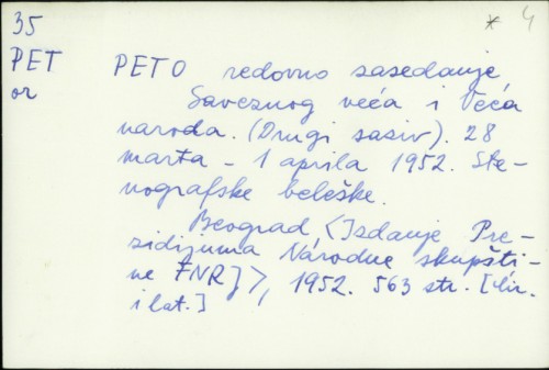 Prvo Redovno zasedanje saveznog veća i veća naroda (drugi saziv). 28. marta - 1. aprila 1952. : stenografske beleške /