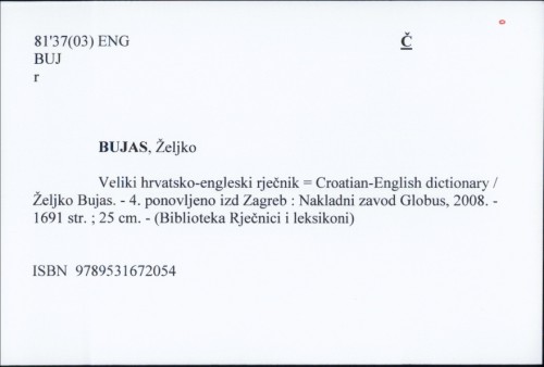 Veliki hrvatsko - engleski rječnik = Croatian - English dictionary / Željko Bujas