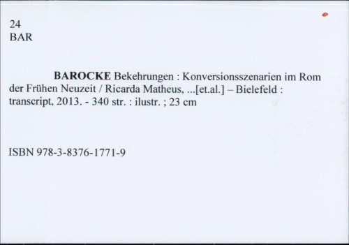 Barocke Bekehrungen : Konversionsszenarien im Rom der Frühen Neuzeit / [urednici] Ricarda Matheus ...[et al.]