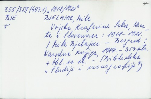 Vojska Kraljevine Srba, Hrvata i Slovenaca : 1918-1921. / Mile Bjelajac