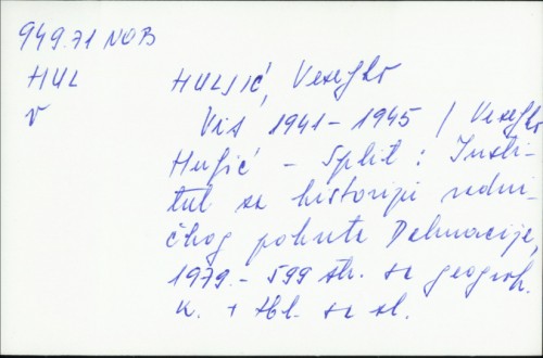 Vis 1941-1945 / Veseljko Huljić