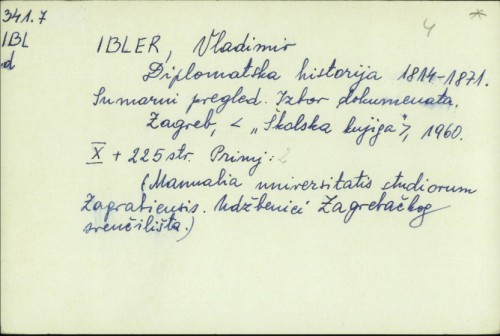Diplomatska historija 1814-1871. : sumarni pregled : izbor dokumenata / Vladimir Ibler