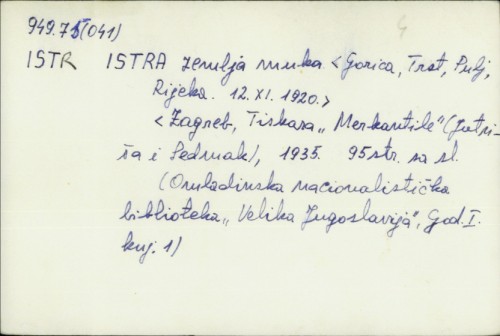 Istra : zemlja nauka (Gorica, Trst, Pulj, RIjeka 12. XI: 1920.) /
