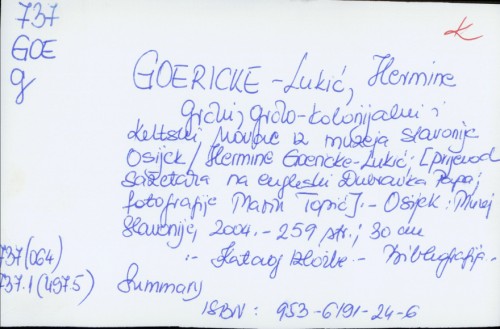 Grčki, grčko-kolonijalni i keltski novac iz muzeja Slavonije Osijek / Hermine Goericke-Lukić