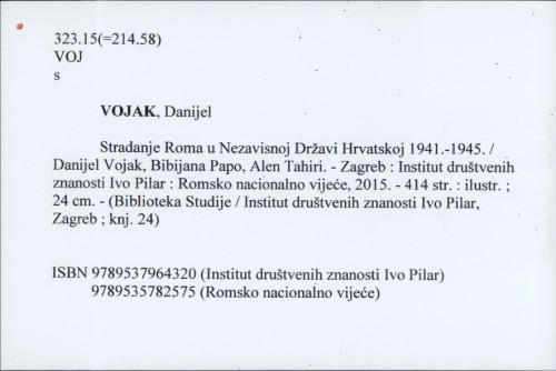 Stradanje Roma u Nezavisnoj Državi Hrvatskoj 1941.-1945. / Danijel Vojak, Bibijana Papo, Alen Tahiri.
