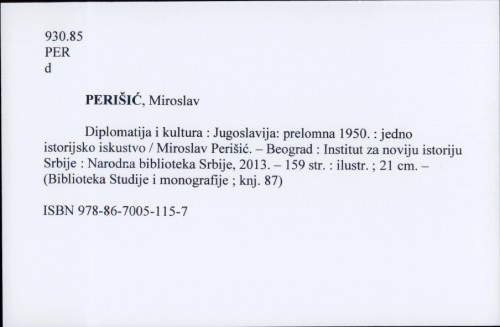 Diplomatija i kultura : Jugoslavija: prelomna 1950 ; jedno istorijsko iskustvo / Miroslav Perišić