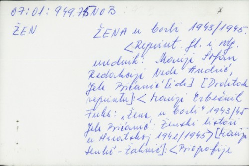 Žena u borbi 1943/1945. [Reprint.] / [Gl. i odg. urednik: Marija Šoljan].