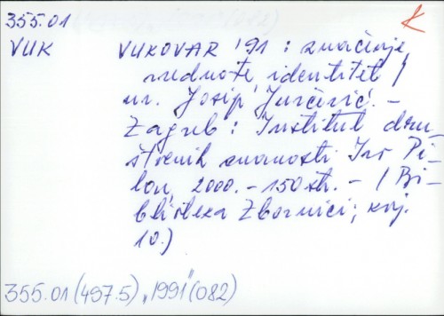 Vukovar '91 : značenje, vrednote, identitet / uredio Josip Jurčević.