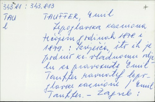 Lepoglavska kazniona tečajem godinah 1878. i 1879. / izvješća što ih je podnio kr. vladnomu odjelu za pravosudje Emil Tauffer.