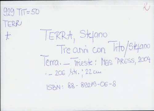 Tre anni con Tito / Stefano Terra