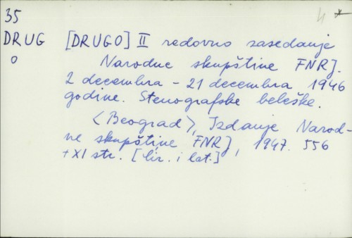 Drugo II. redovno zasedanje Narodne skupštine FNRJ (2. decembra-21. decembra 1946. g.) : stenografske beleške /