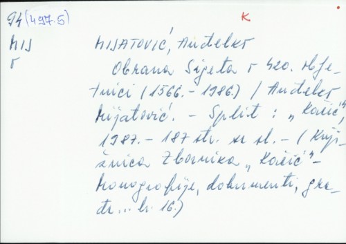 Obrana Sigeta : o 420. obljetnici : (1566.-1986.) / Anđelko Mijatović.