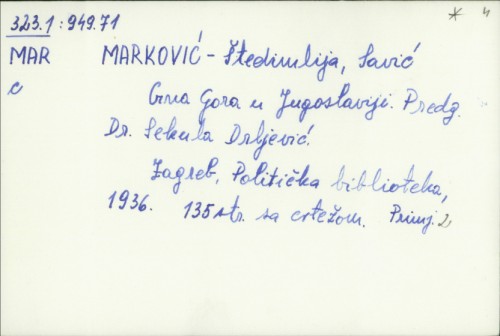 Crna Gora u Jugoslaviji / Savić Marković-Štedimlija ; predgovor: Sekula Drljević.