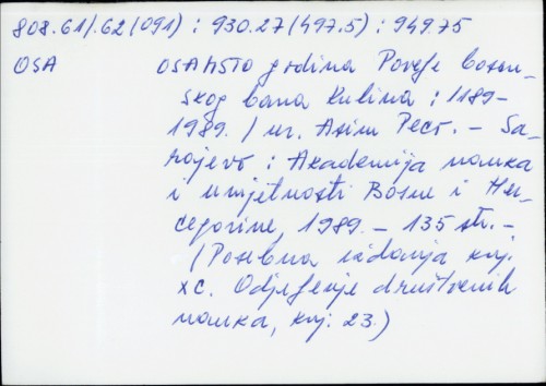 Osamsto godina povelje bosanskog bana Kulina : 1189-1989. / urednik Asim Peco.