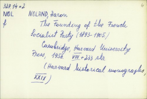 The founding of the French socialist party (1893-1905) / Aaron Noland