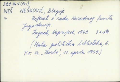 Referat o radu Narodnog fronta Jugoslavije / Blagoje Nešković.