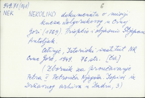 Nekoliko dokumenta o misiji kneza Dolgorukovog u Crnoj Gori (1769.) / Priopćio i objasnio Stjepan Antoljak