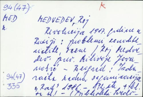 Revolucija 1917. godine u Rusiji : problemi, karakteristike, ocene / Roj Medvedev ; [preveo Milivoje Jovanović].