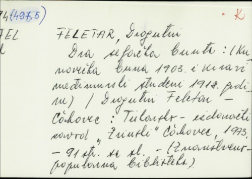 Dva seljačka bunta : (Kunovečka buna 1903. i krvavi međimurski studeni 1918. godine) / Dragutin Feletar