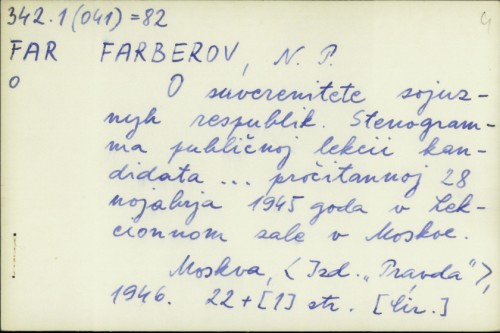 O suverenitete sojuznyh respublik : stenogramma publičnoj lekcii kandidata... 28. nojabrya 1945. / N. P. Farberov