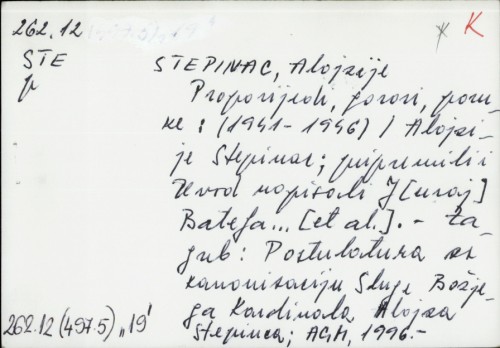 Propovijedi, govori, poruke : (1941. - 1946.) / Alojzije Stepinac ; pripremili i Uvod napisali J. [Juraj] Batelja i C. [Celestin] Tomić.