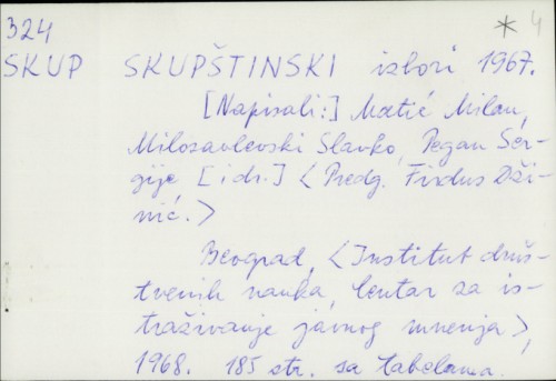 Skupštinski izbori 1967. / Milan Matić i dr.