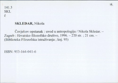 Čovjekov opstanak : uvod u antropologiju / Nikola Skledar.