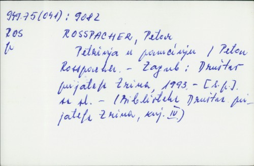 Petrinja u pamćenju / Petar Rosspacher ; [fotografije Tomislav Ivančan... et al.].