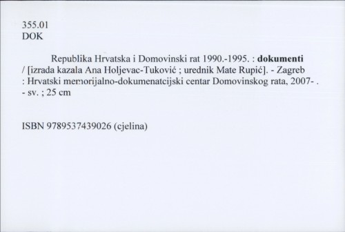 Republika Hrvatska i Domovinski rat 1990. - 1995. : dokumenti / Ur. : Mate Rupić