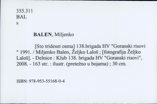 [Sto trideset osma] 138. brigada HV "Goranski risovi" 1991. / Miljenko Balen