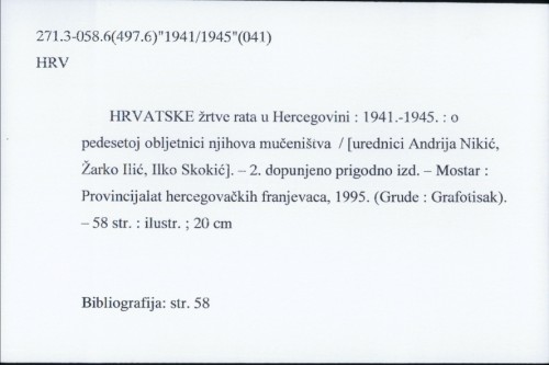 Hrvatske žrtve rata u Hercegovini : 1941.-1945. : o pedesetoj obljetnici njihova mučeništva /