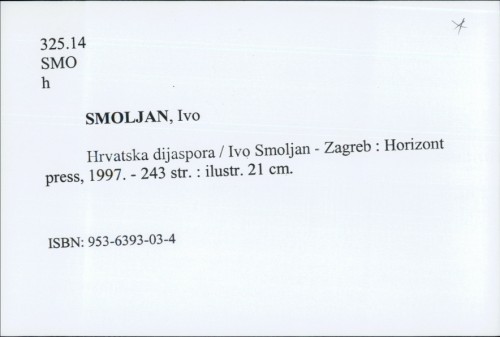 Hrvatska dijaspora / Ivo Smoljan.