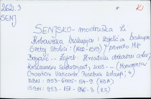 Senjsko-modruška ili Krbavska biskupija : izvješća biskupa Svetoj Stolici : (1602. - 1919.) / priredio Mile Bogović.