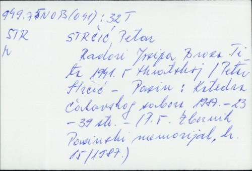 Radovi Josipa Broza Tita 1941. o Hrvatskoj / Petar Strčić