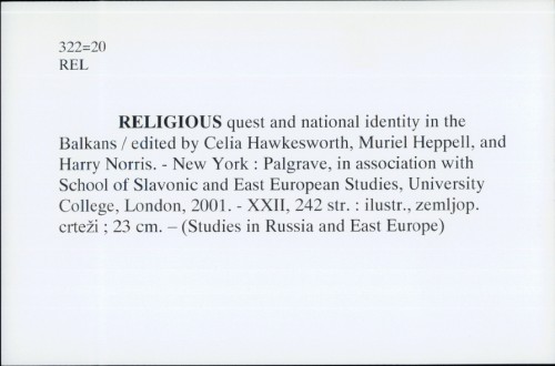 Religious quest and national identity in the Balkans / edited by Celia Hawkesworth, Muriel Heppell and Harry Norris.