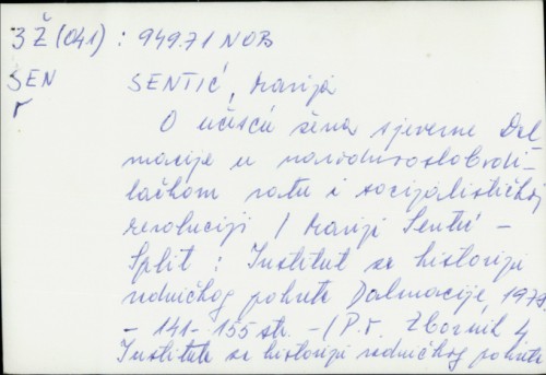 O učesću žena sjeverne Dalmacije u narodnooslobodilačkom ratu i socijalističkoj revoluciji / Marija Sentić