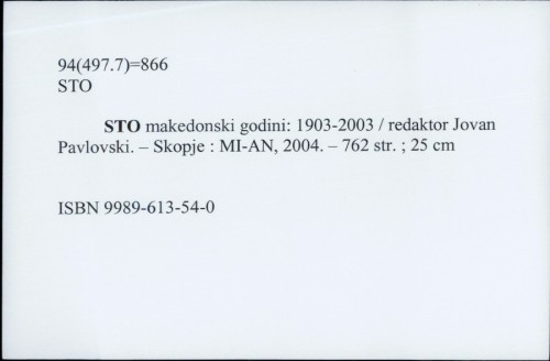 Sto makedonski godini : 1903.-2003. / Redaktor Jovan Pavlovski