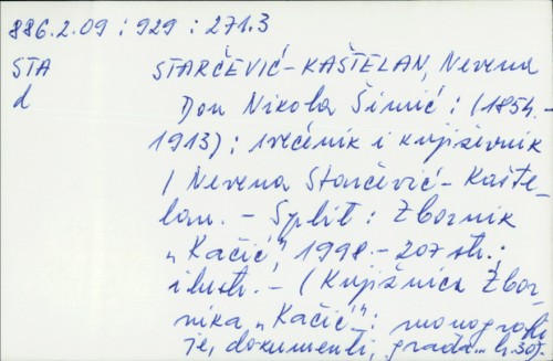 Don Nikola Šimić : (1854. - 1913.) : svećenik i književnik / Nevena Starčević-Kaštelan.