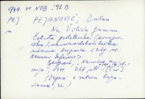 Na Vilića gumnu : Četvrta proleterska (crnogorska) narodnooslobodilǎcka udarna brigada / Dušan Pejanović