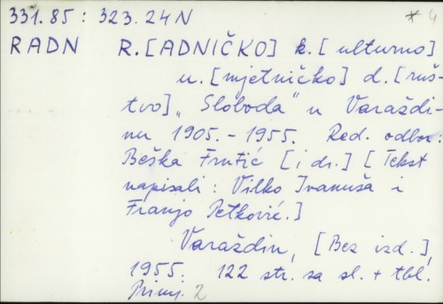 R.K.U.D. "Sloboda" u Varaždinu, 1905.-1955. / Tekst napisali Vilko Ivanuša i Franjo Petković