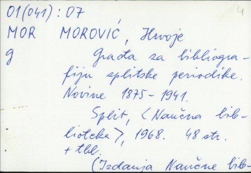 Građa za bibliografiju splitske periodike / Hrvoje Morović.
