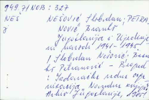 Jugoslavija i Ujedinjeni narodi : 1941 - 1945 / Slobodan Nešović, Branko Petranović.